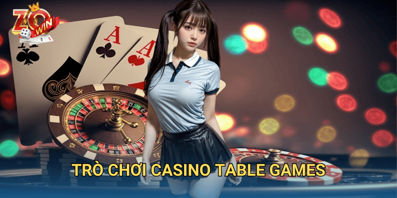 Trò Chơi Casino Table Games – Trải Nghiệm Đỉnh Cao Tại Zowin 2 trò chơi casino table games