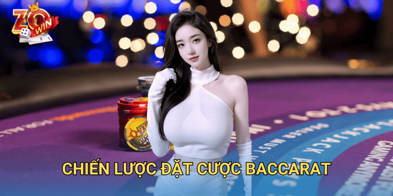 Chiến Lược Đặt Cược Baccarat – Cách Chơi Hiệu Quả Trên Zowin 10 chiến lược đặt cược baccarat
