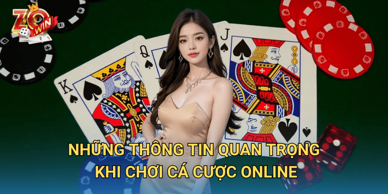 Thông Tin Cá Cược Online – Cập Nhật Liên Tục Trên Zowin 2 Những thông tin quan trọng khi chơi cá cược online