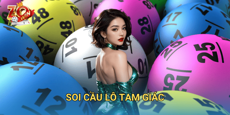 Cách Soi Cầu Lô Tam Giác Chính Xác Trên Zowin 8 Soi cầu lô tam giác.