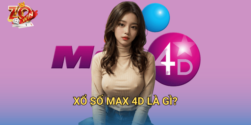 Xổ số Max 4D Jun88 cách chơi và kinh nghiệm chắc thắng 2 Xổ số Max 4D là gì?