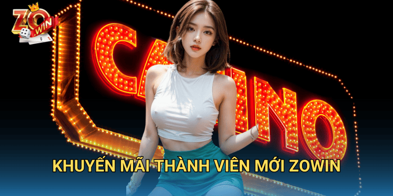 Khuyến Mãi Thành Viên Mới Zowin – Ưu Đãi Hấp Dẫn Khi Đăng Ký 6 Khuyến mãi thành viên mới Zowin